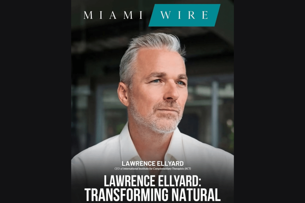 Lawrence Ellyard: Transforming the Natural Therapy Industry
